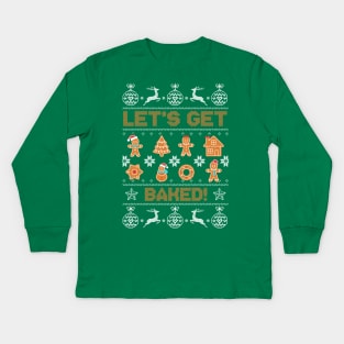 Let's Get Baked Kids Long Sleeve T-Shirt